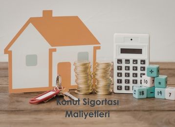 Konut Sigortası Maliyetleri